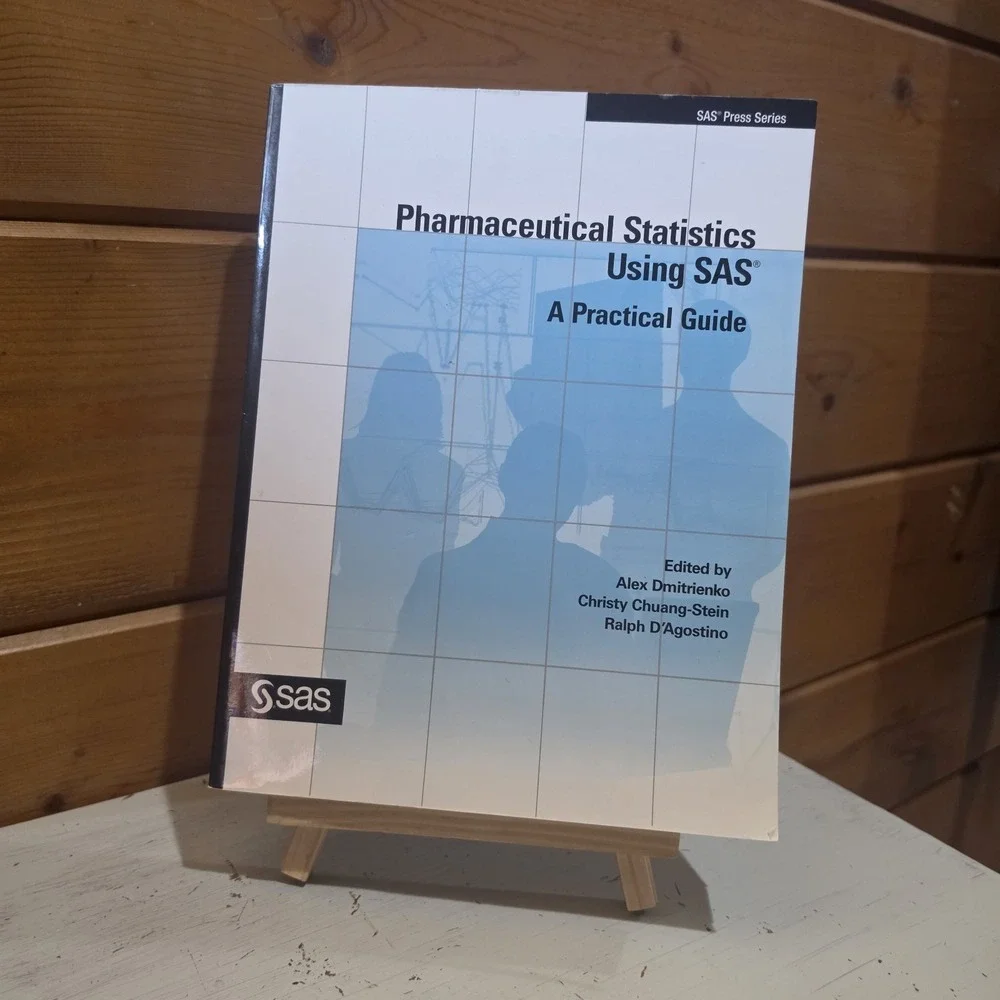 Pharmaceutical Statistics Using SAS: A Practical Guide 9781590478868